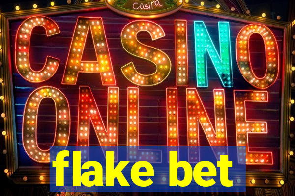 flake bet